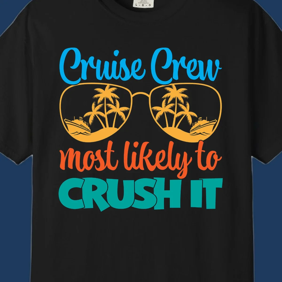 Cruise crew most likely to crush it design with sunglasses containing palm trees and ships, colorful text on gray background