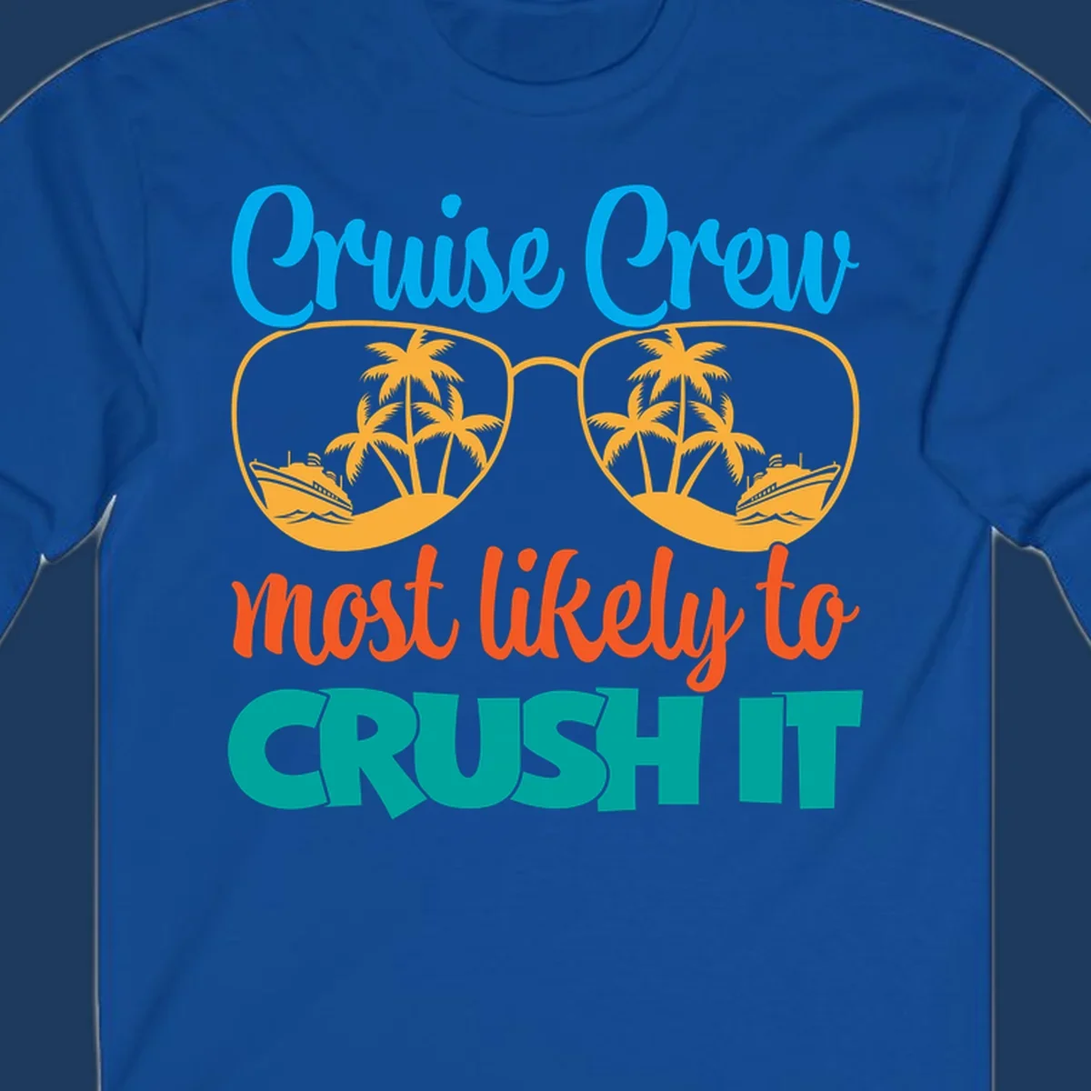 Cruise crew most likely to crush it design with sunglasses containing palm trees and ships, colorful text on gray background