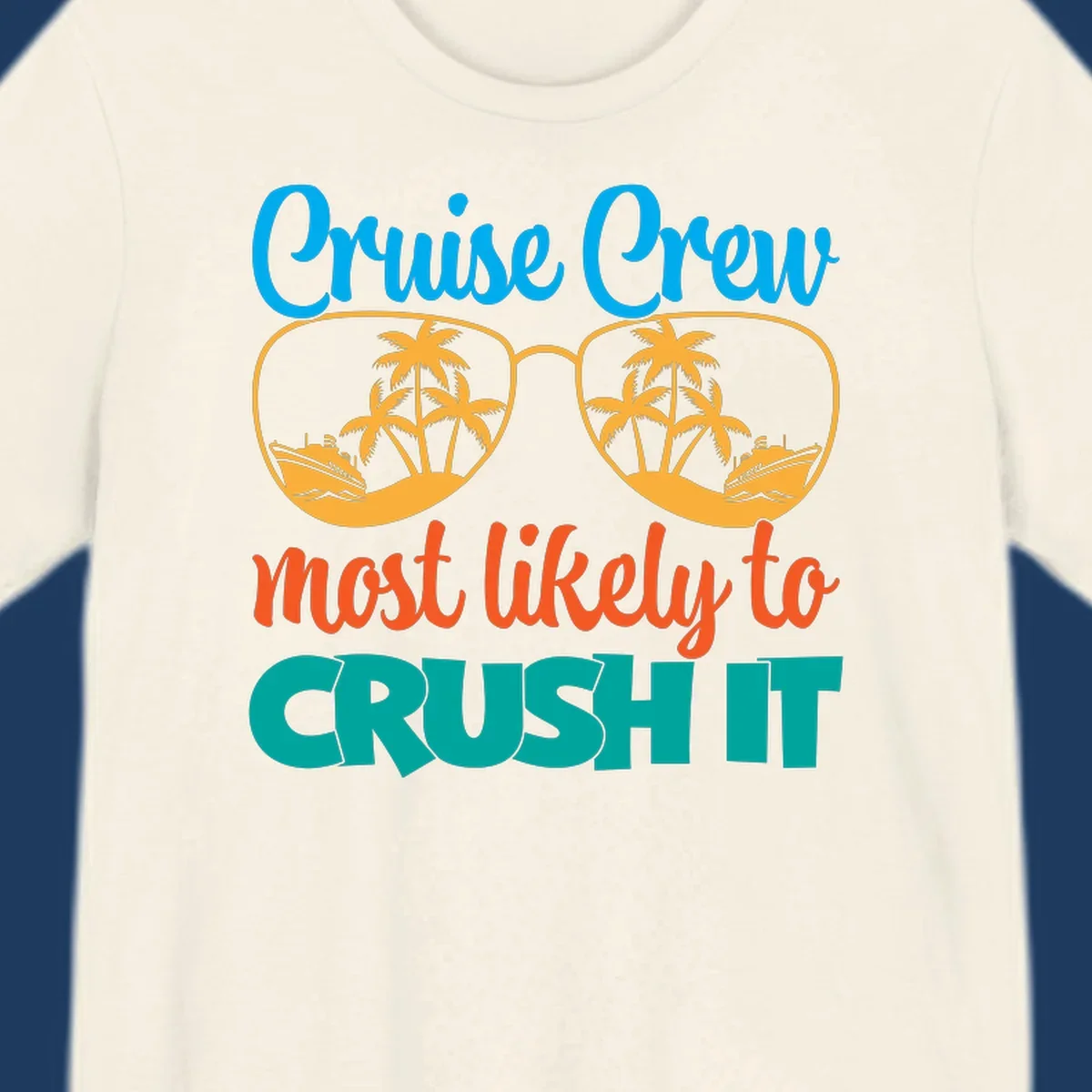 Cruise crew most likely to crush it design with sunglasses containing palm trees and ships, colorful text on gray background