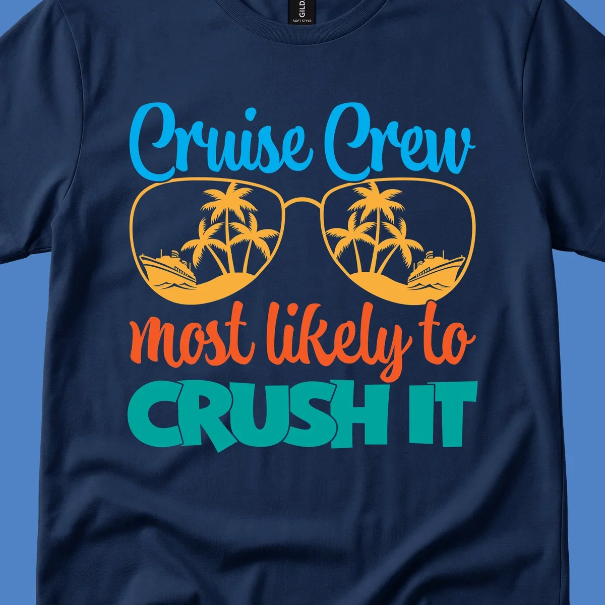 Cruise crew most likely to crush it design with sunglasses containing palm trees and ships, colorful text on gray background