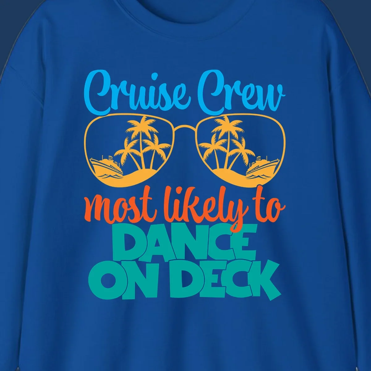 Cruise crew most likely to dance on deck design with sunglasses, palm trees, and cruise ships on gray background