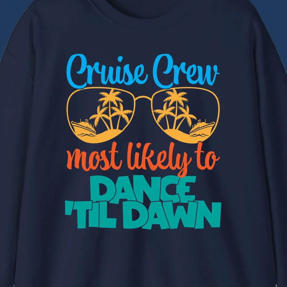 Colorful cruise crew dance till dawn design with sunglasses, palm trees, and ships in tropical scene