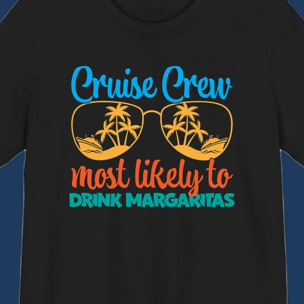 Cruise crew margaritas design with sunglasses containing palm trees and ships, blue and orange text on gray background