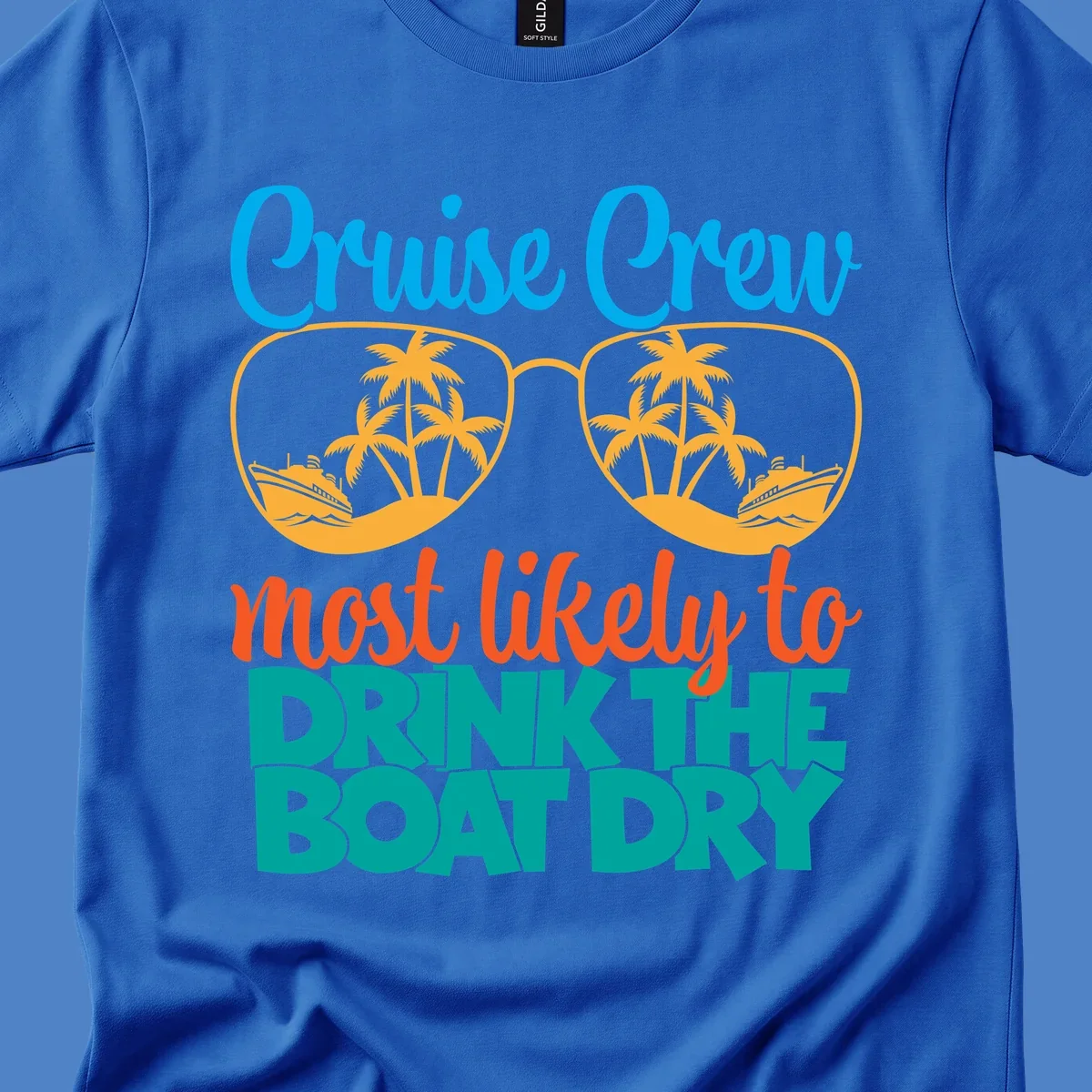 Cruise crew most likely to drink the boat dry design with tropical sunglasses, palm trees, and ship illustration