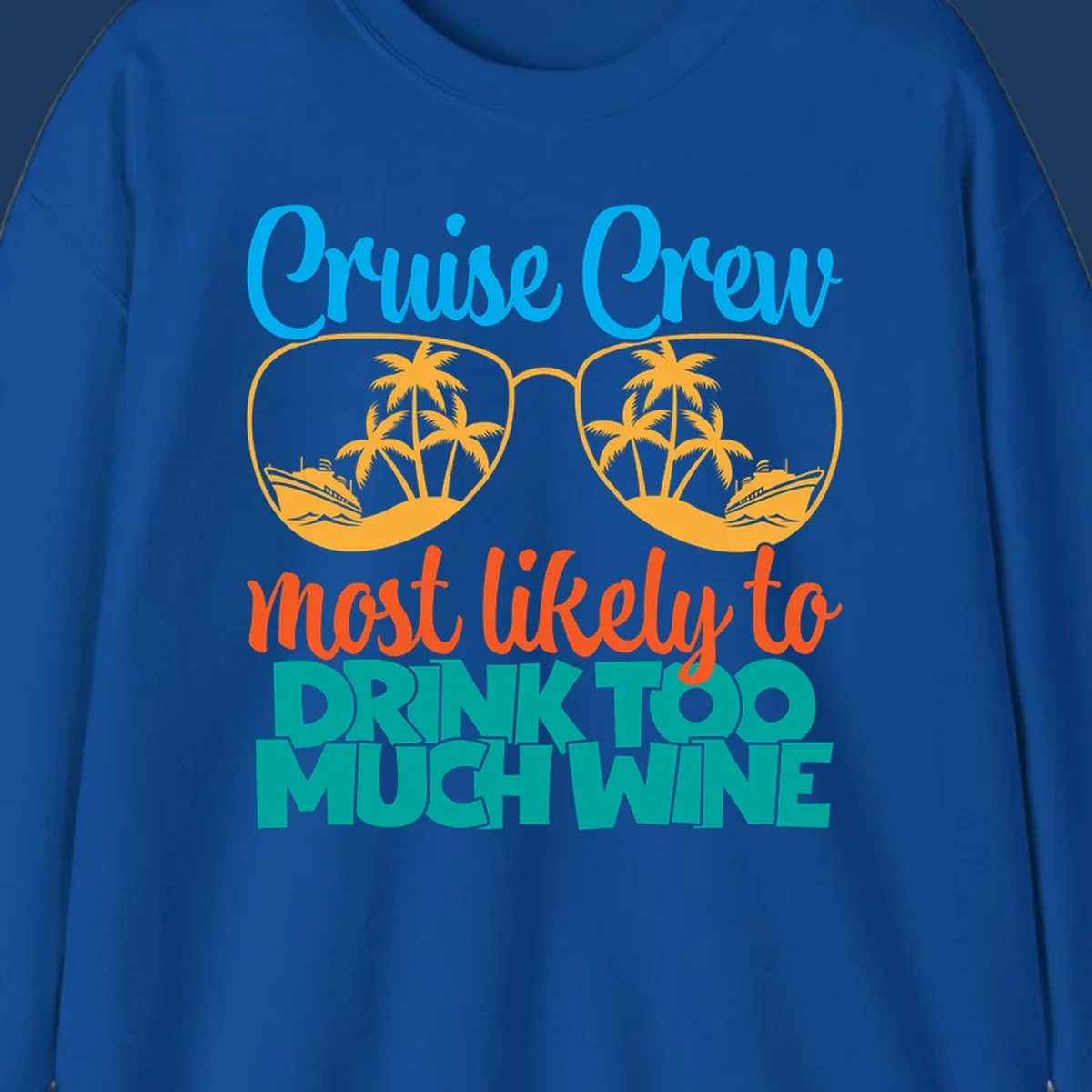 Cruise crew most likely to drink wine design with sunglasses containing palm trees and ships