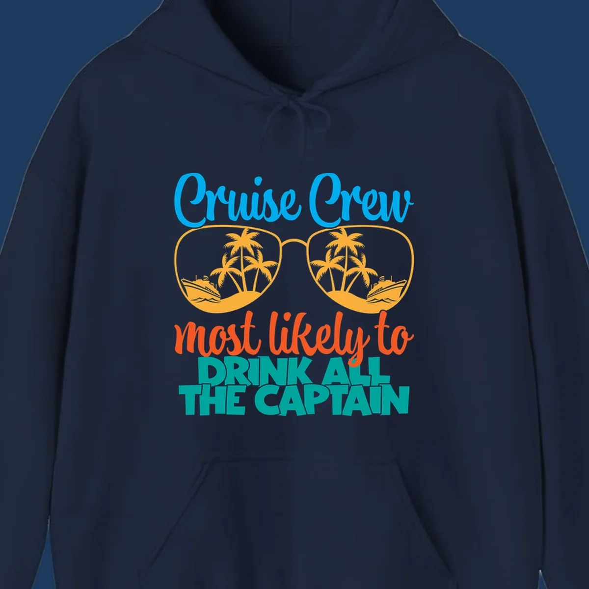 Cruise crew most likely to drink all the captain design with sunglasses, palm trees, and ships