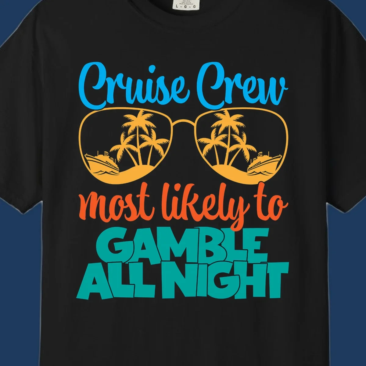 Cruise crew gamble all night design with sunglasses reflecting tropical beach and ship scenes