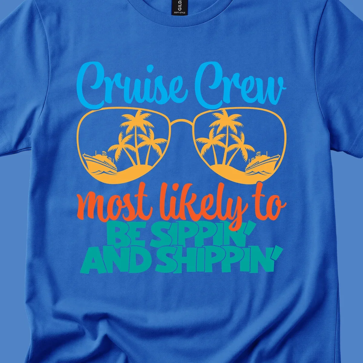 Oversized sunglasses with tropical palm trees and cruise ships in each lens, surrounded by 'Cruise Crew most likely to be sippin and shippin' text in blue, orange, and teal.