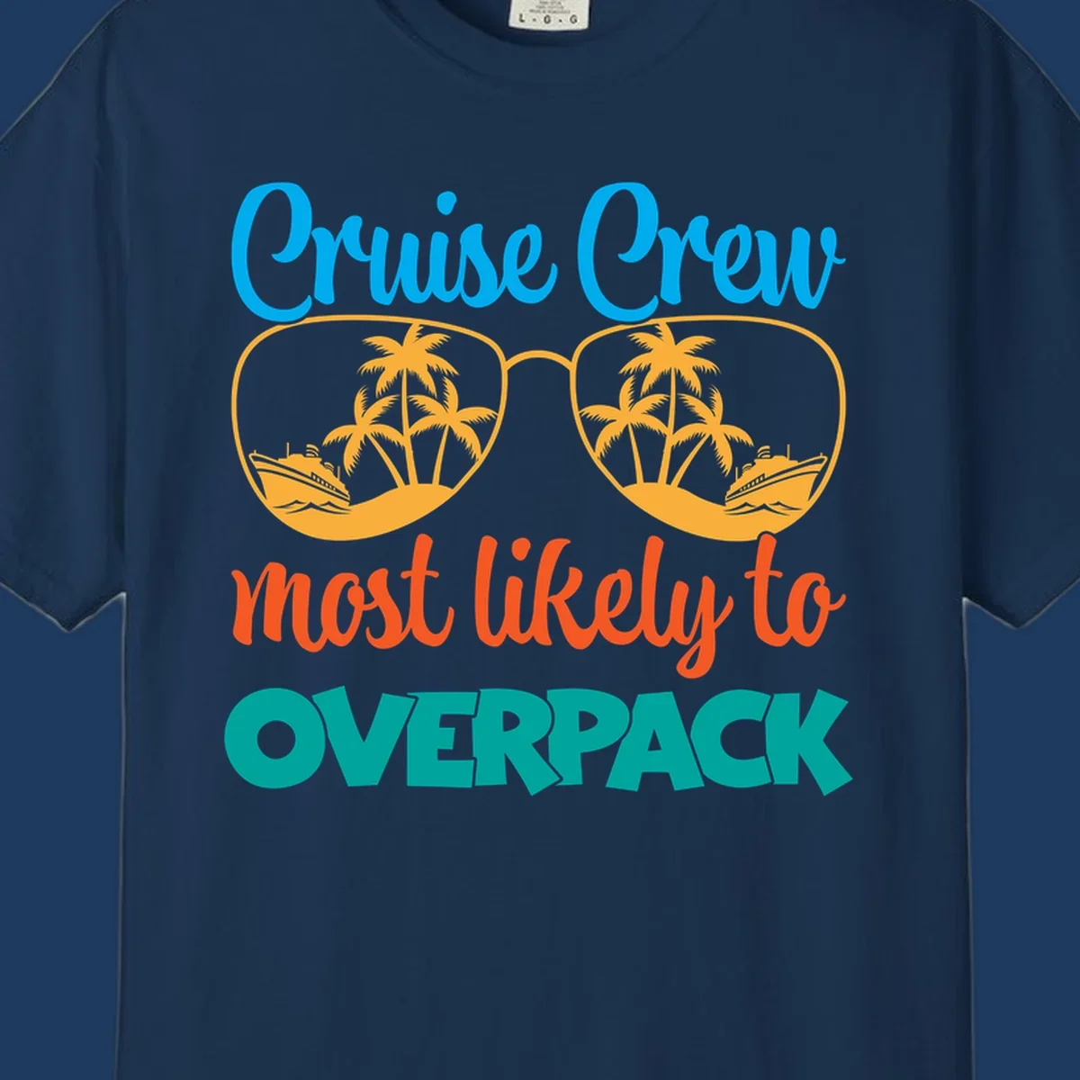 Cruise crew most likely to overpack design with sunglasses, palm trees, and ship illustration