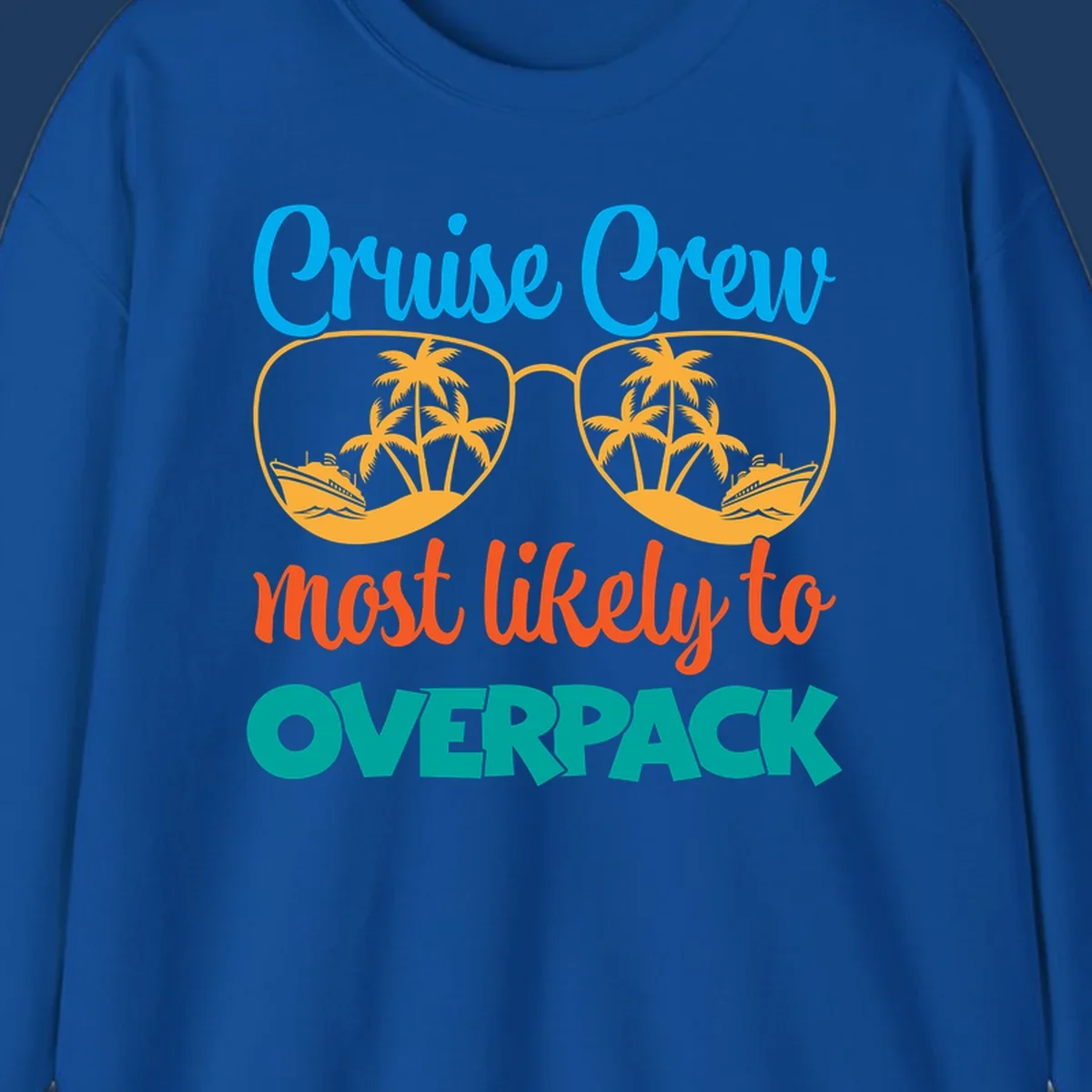 Cruise crew most likely to overpack design with sunglasses, palm trees, and ship illustration