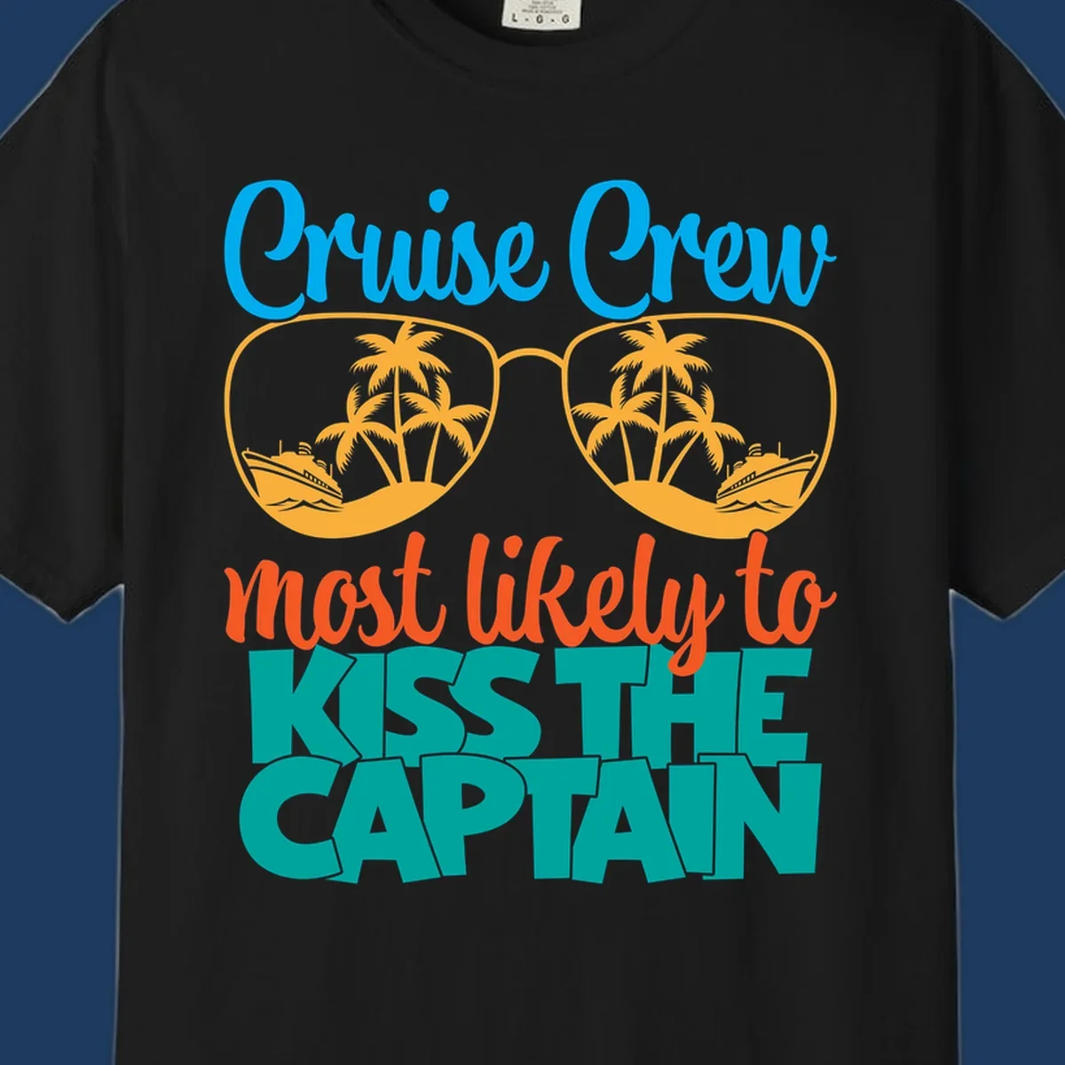 Cruise crew most likely to kiss the captain design with sunglasses showing palm trees and ships