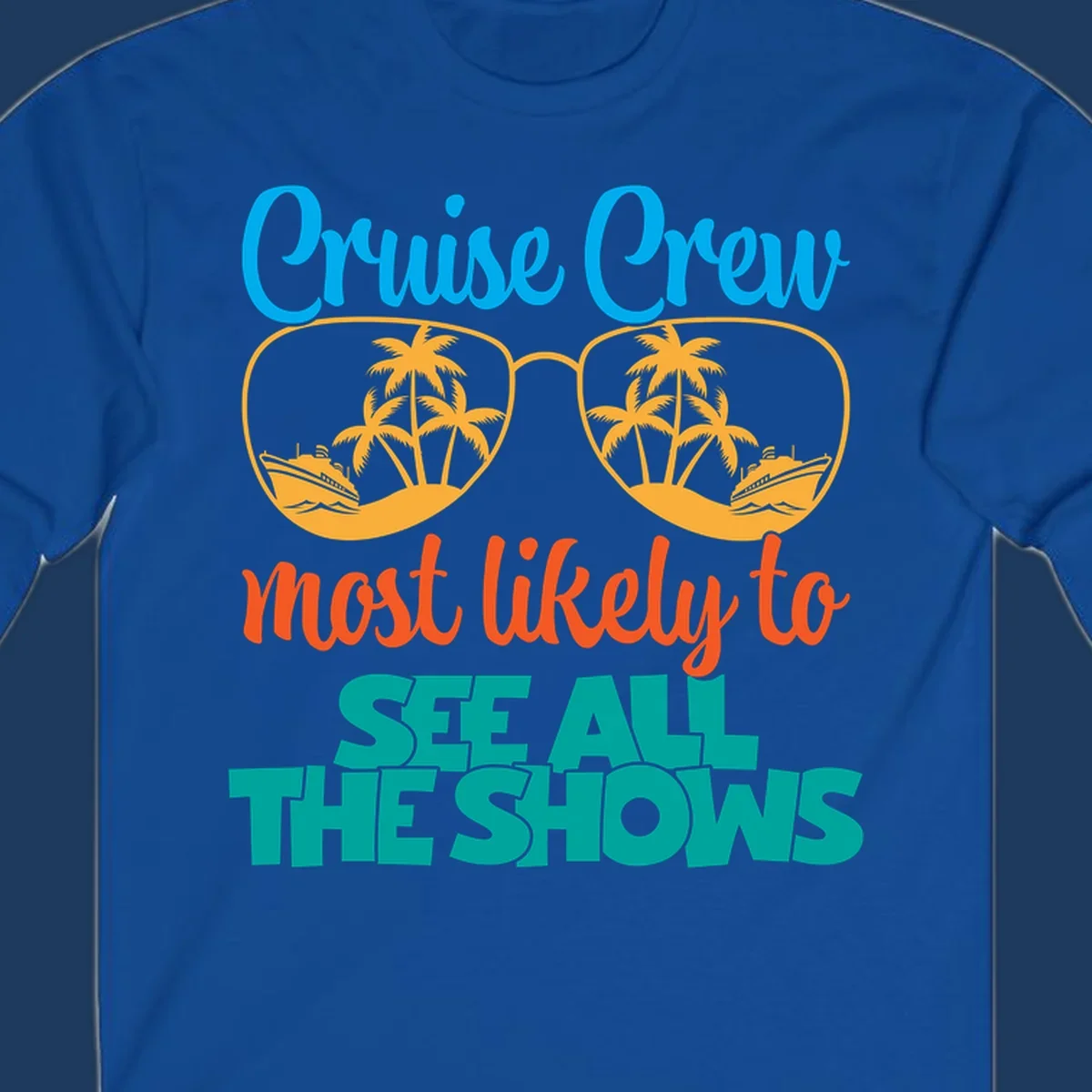 Cruise crew most likely to see all the shows design with oversized sunglasses reflecting palm trees and cruise ships