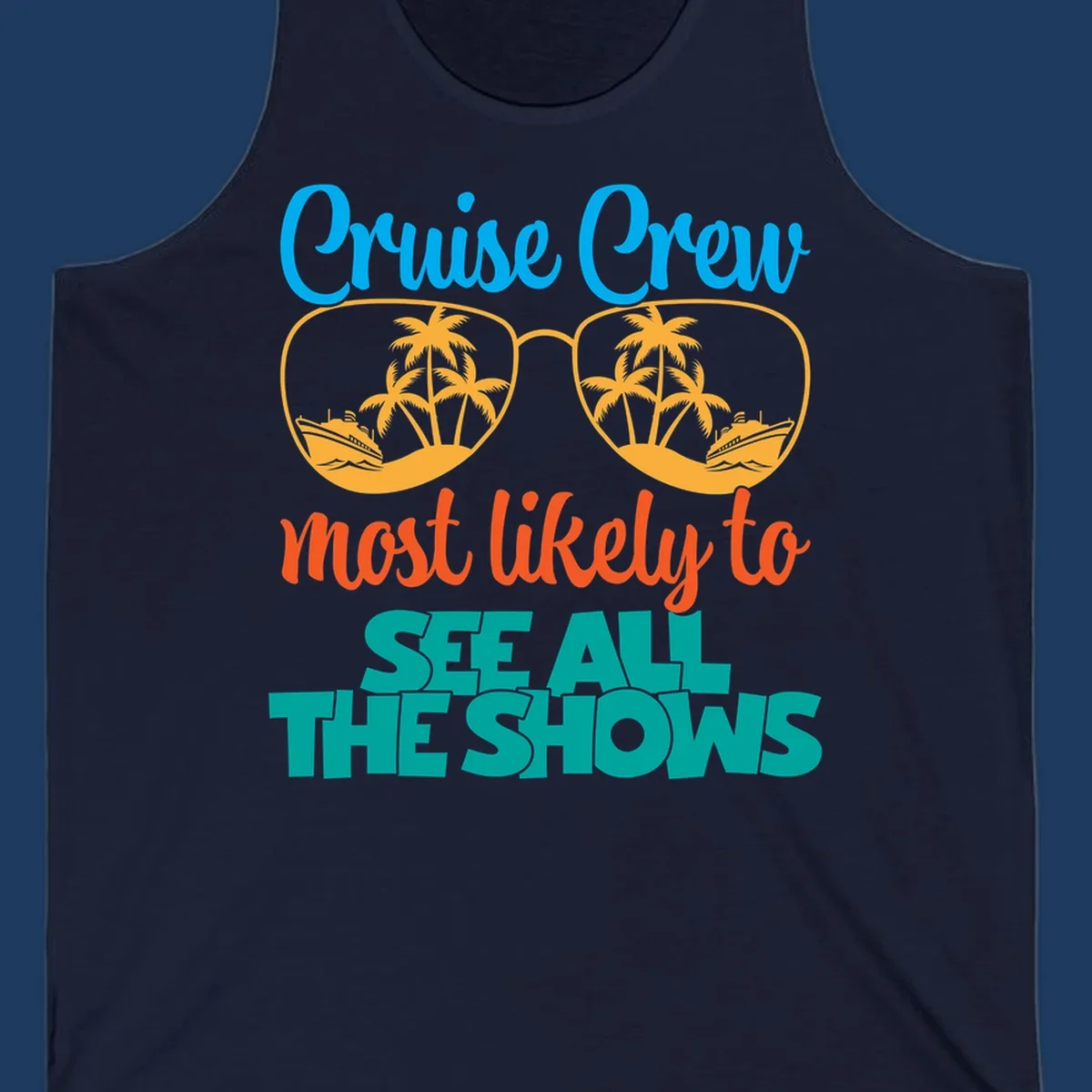 Cruise crew most likely to see all the shows design with oversized sunglasses reflecting palm trees and cruise ships