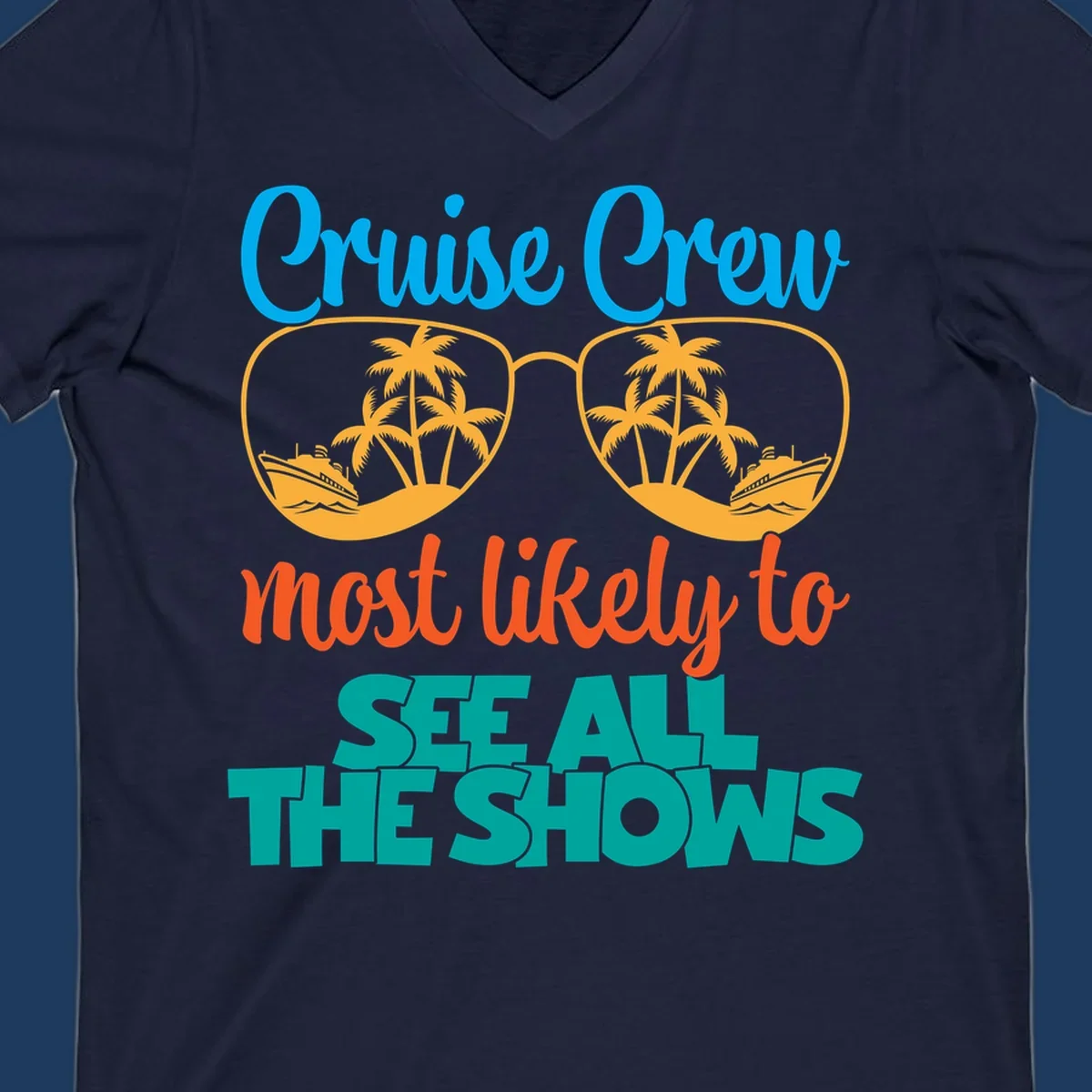 Cruise crew most likely to see all the shows design with oversized sunglasses reflecting palm trees and cruise ships