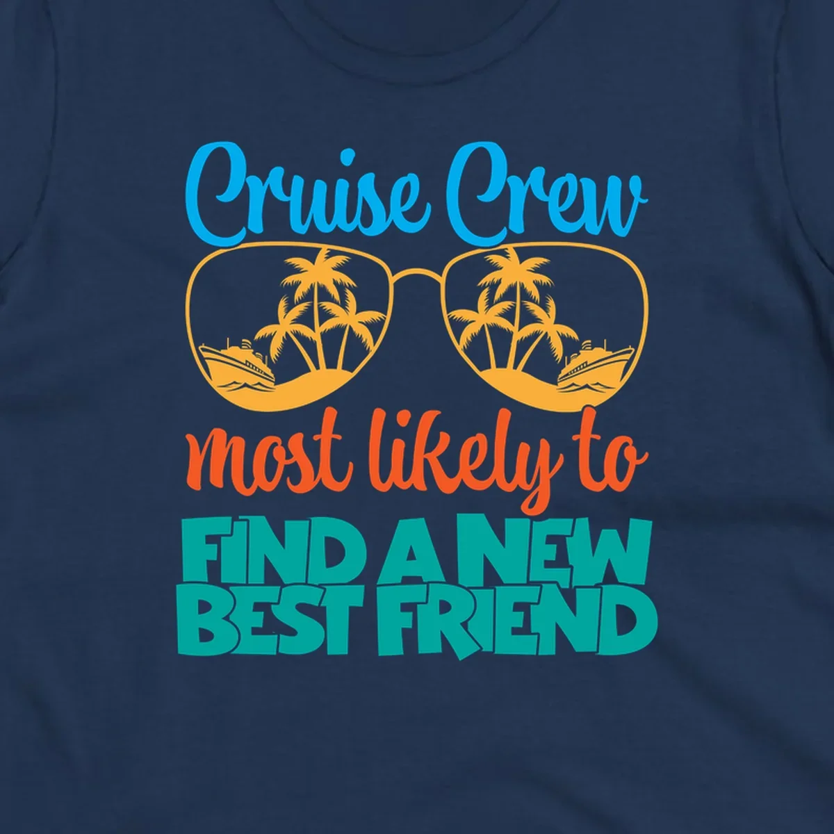 Cruise crew best friend design with sunglasses containing tropical palm trees and ships, colorful text on gray background