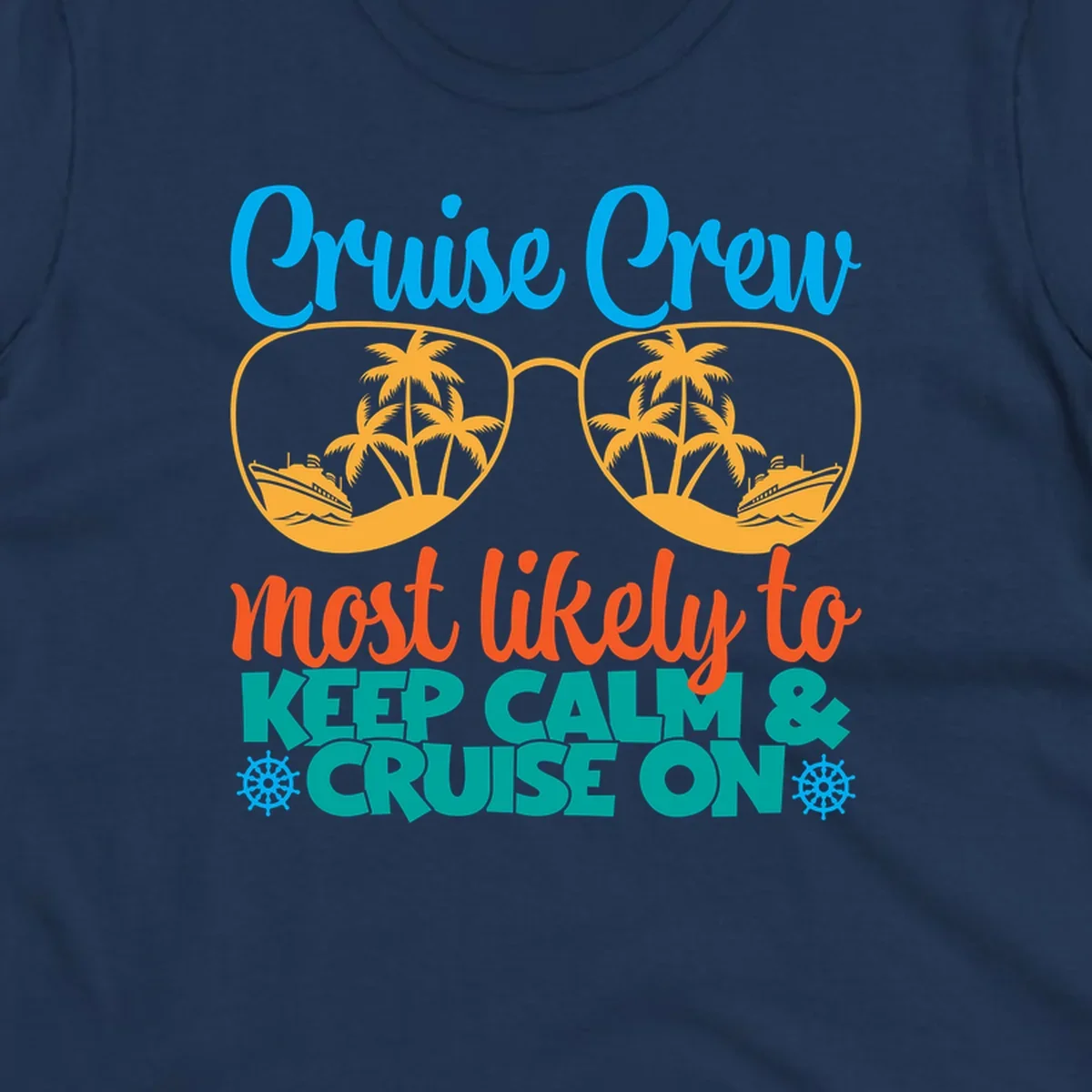Colorful cruise crew keep calm design with oversized sunglasses showing palm trees and ships, playful vacation text art