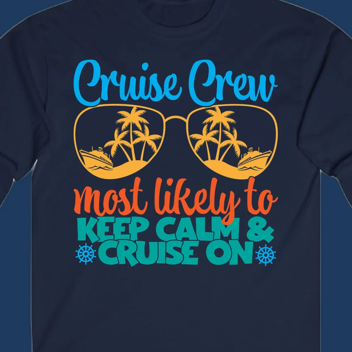 Colorful cruise crew keep calm design with oversized sunglasses showing palm trees and ships, playful vacation text art