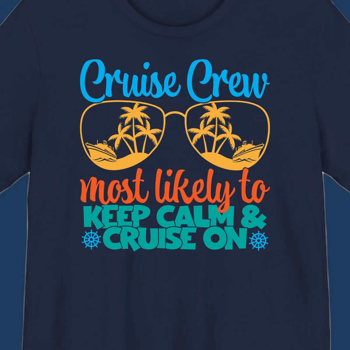 Colorful cruise crew keep calm design with oversized sunglasses showing palm trees and ships, playful vacation text art