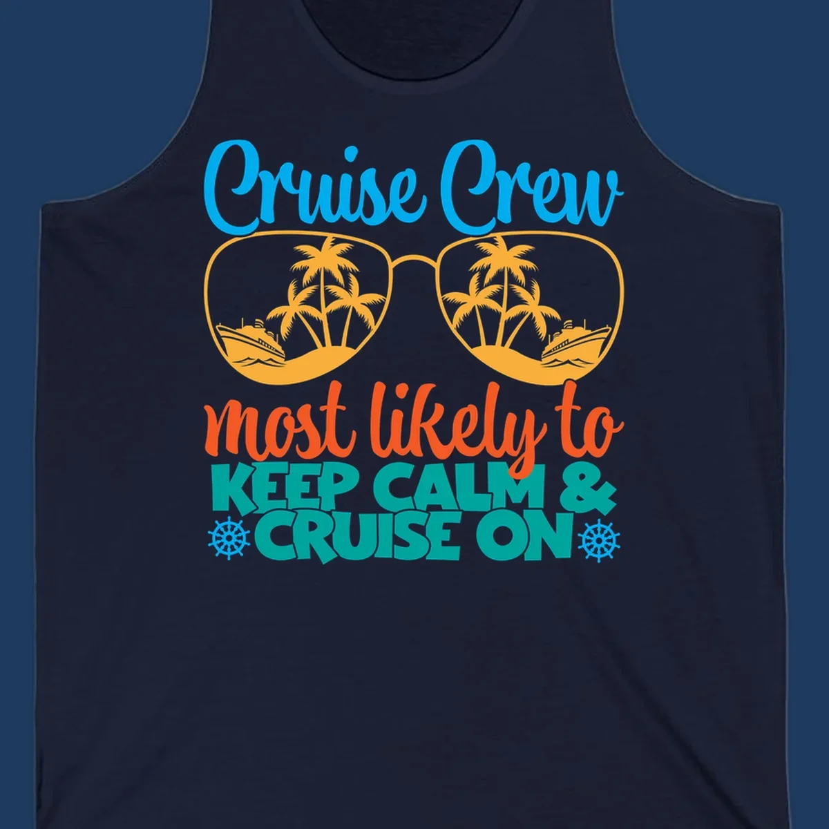 Colorful cruise crew keep calm design with oversized sunglasses showing palm trees and ships, playful vacation text art