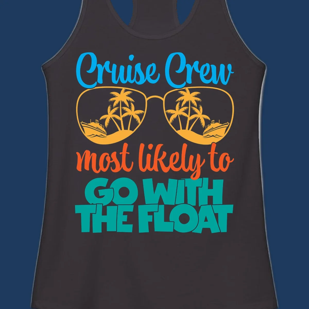 Cruise crew most likely to go with the float design featuring oversized sunglasses with tropical scenes and colorful text