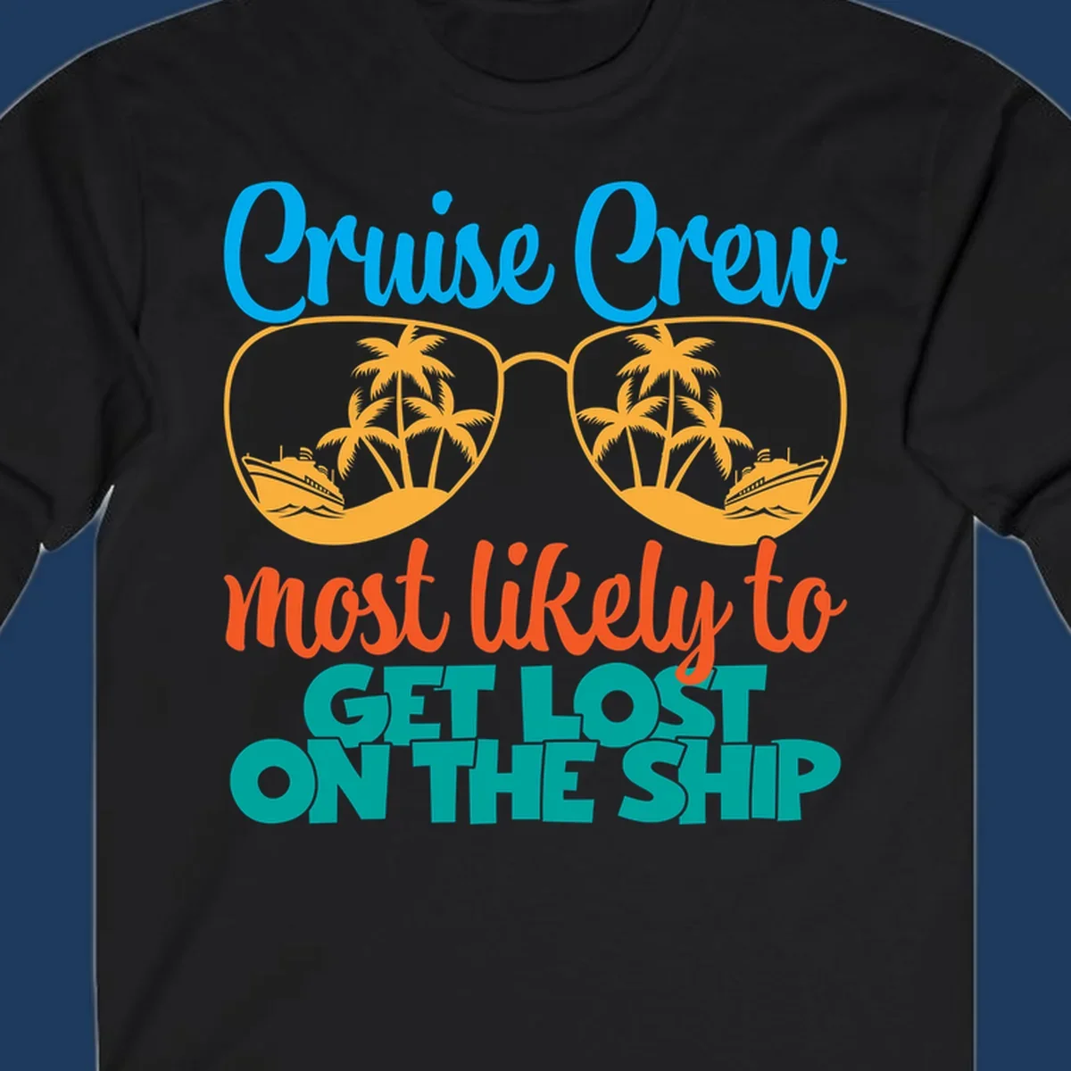 Cruise crew most likely design with oversized sunglasses containing tropical palm trees and ships, humorous vacation tee artwork