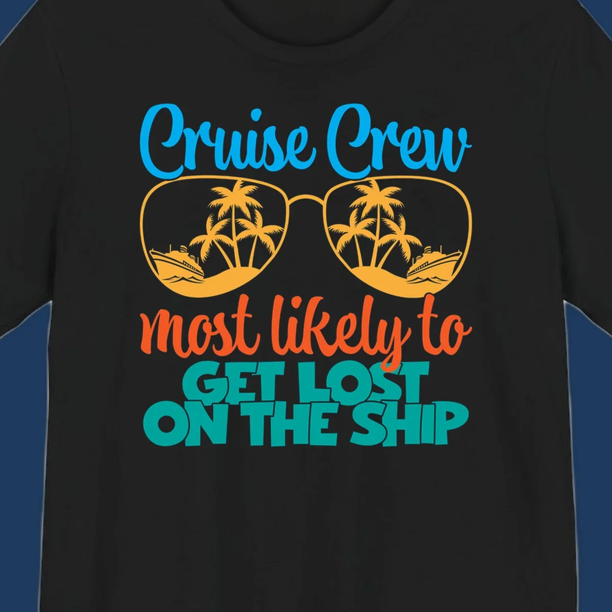 Cruise crew most likely design with oversized sunglasses containing tropical palm trees and ships, humorous vacation tee artwork