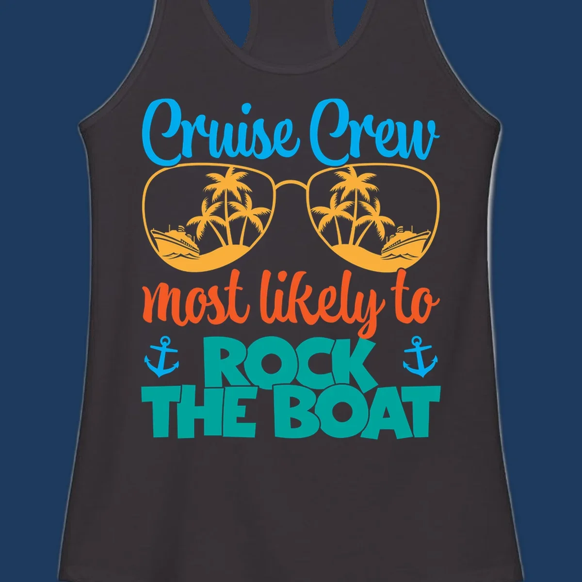 Cruise crew rock the boat design with sunglasses containing palm trees and ships, tropical nautical theme