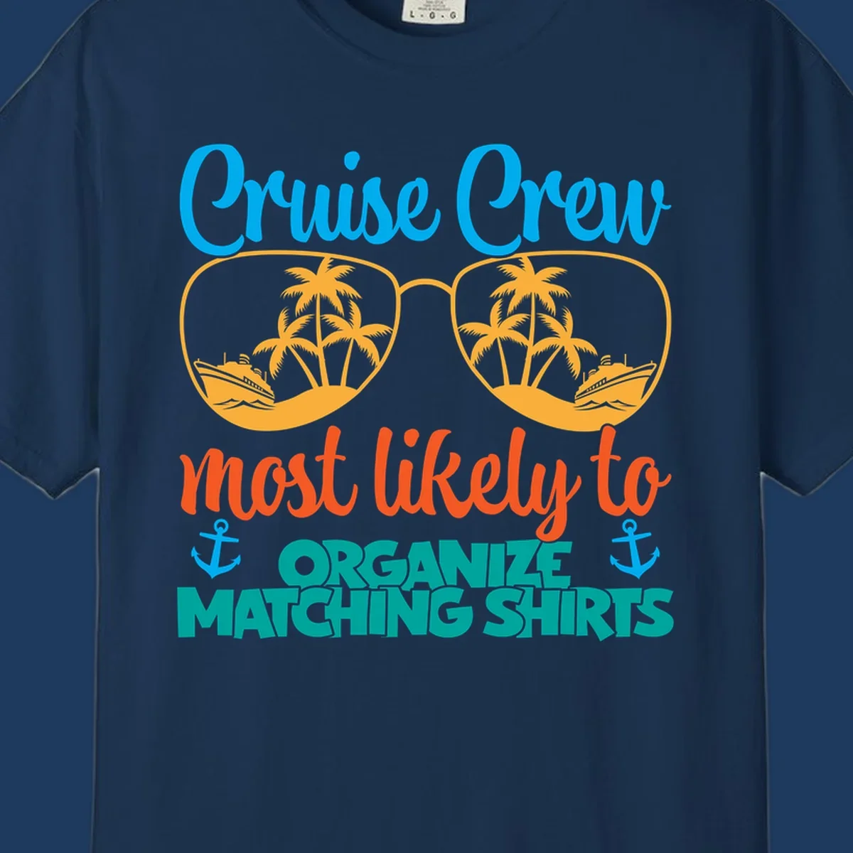Colorful cruise crew matching shirts design with sunglasses, palm trees, ships, and humorous text about organizing coordinated outfits