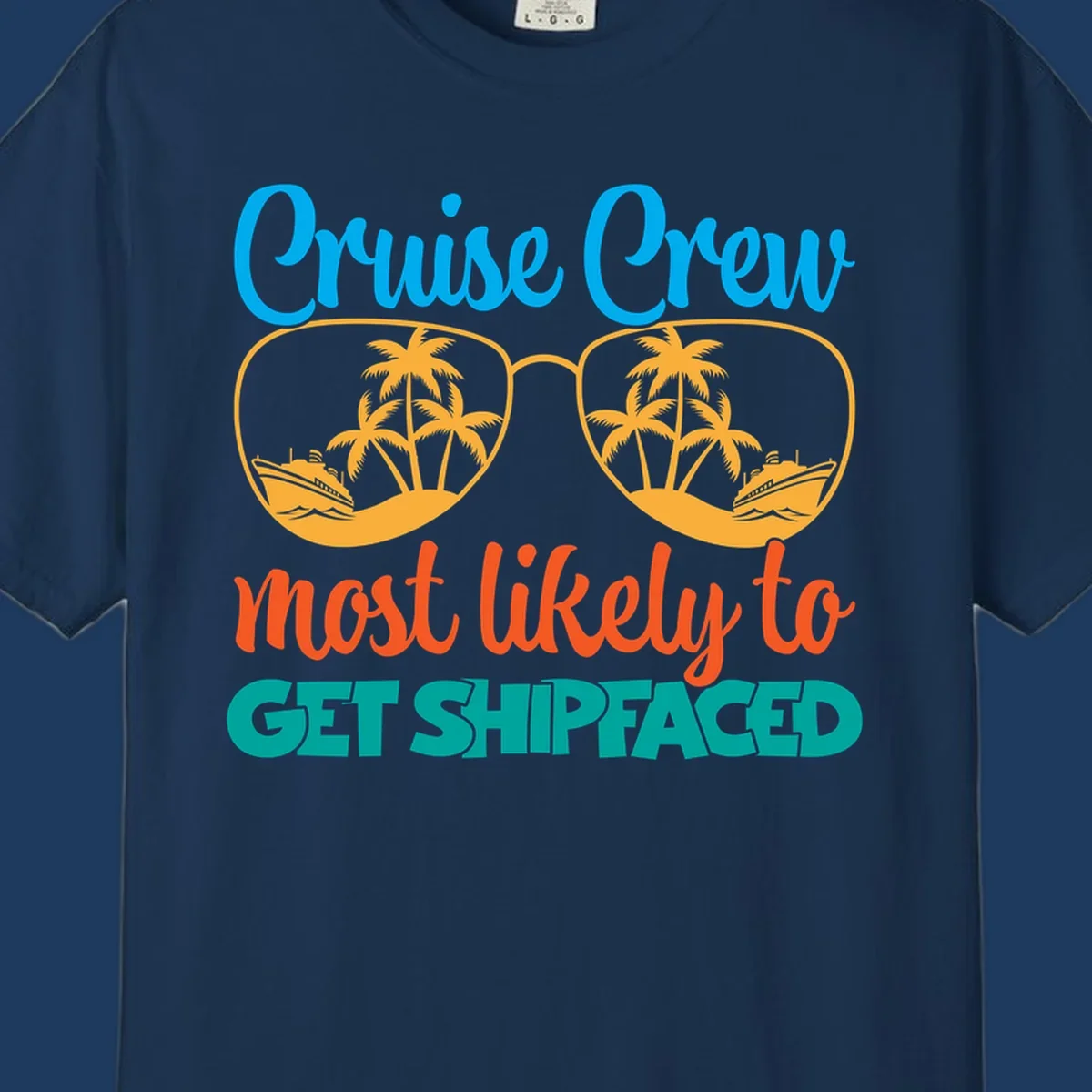 Cruise crew most likely to get shipfaced design with sunglasses containing palm trees and ships, colorful text on gray background