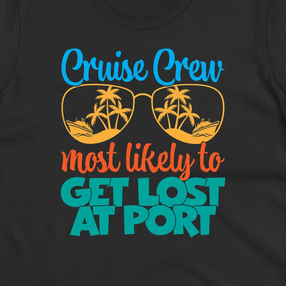 Cruise crew most likely to get lost at port design with sunglasses containing palm trees and ships