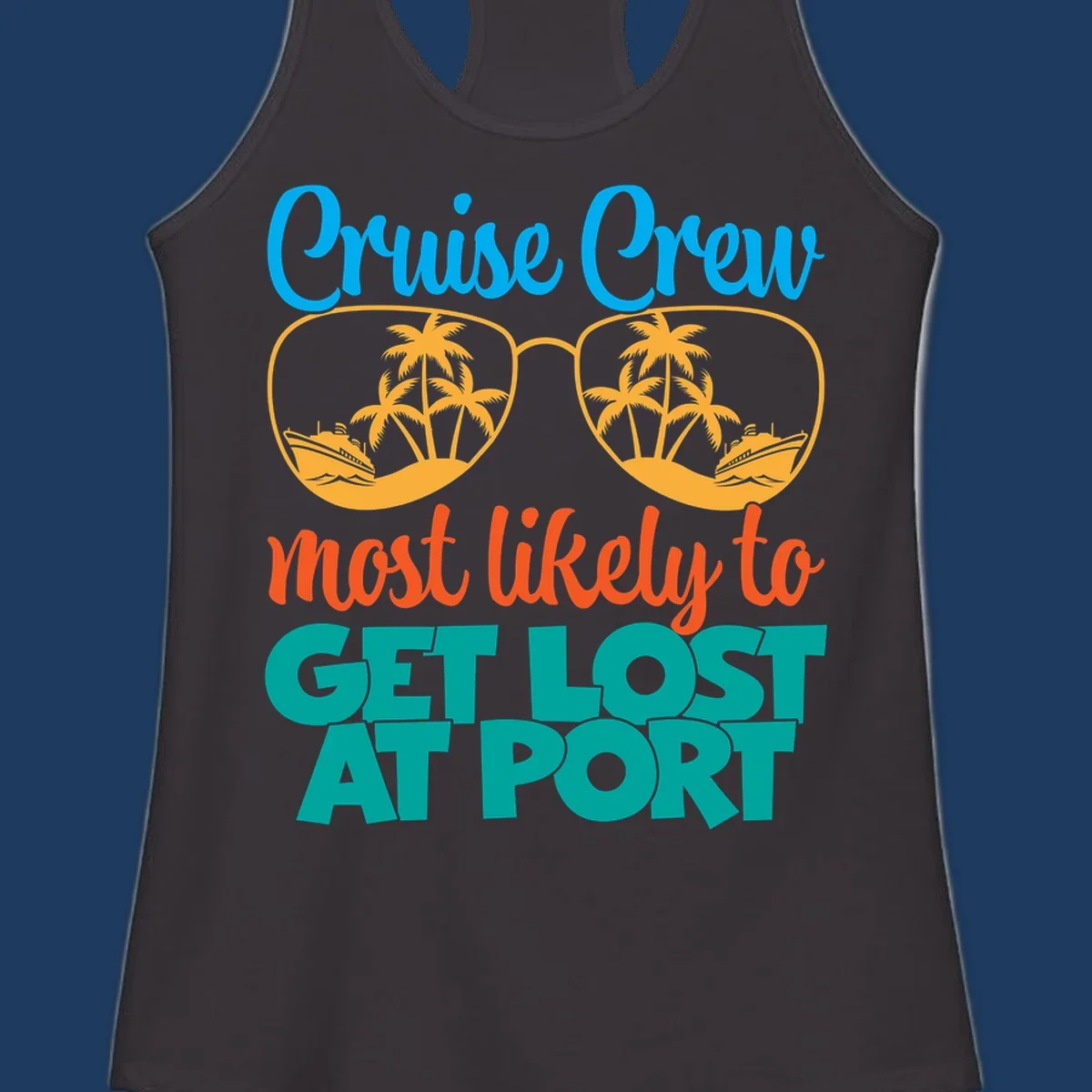 Cruise crew most likely to get lost at port design with sunglasses containing palm trees and ships