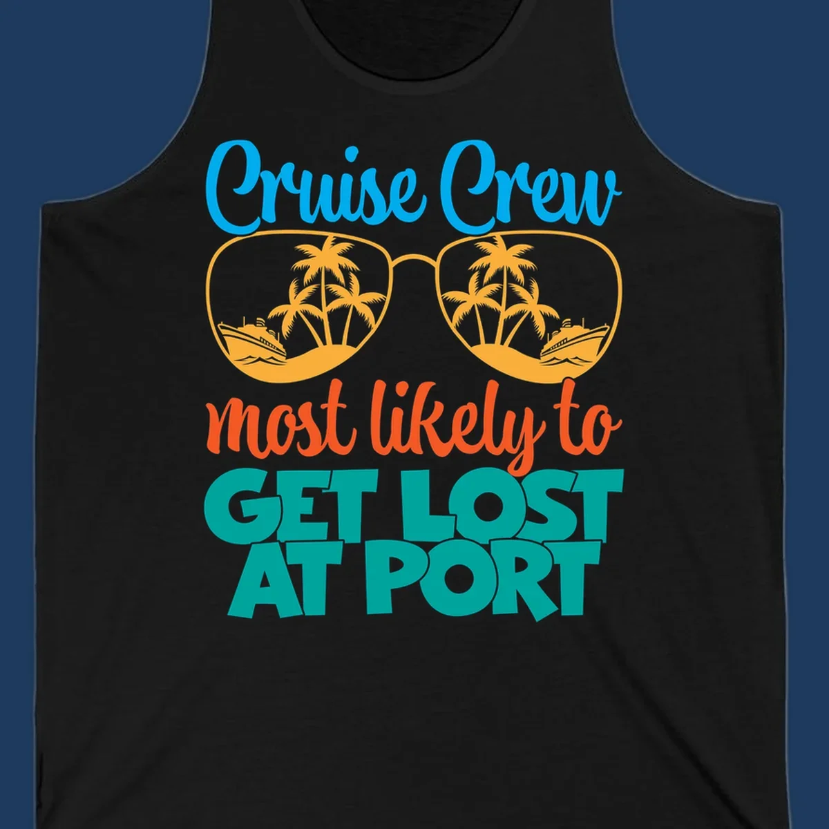 Cruise crew most likely to get lost at port design with sunglasses containing palm trees and ships