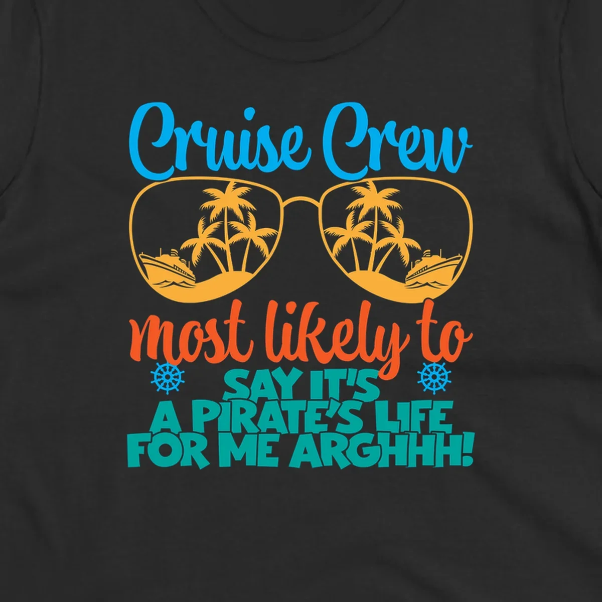 Cruise crew pirate life design with sunglasses reflecting tropical palm trees and ships with text saying it's a pirate's life