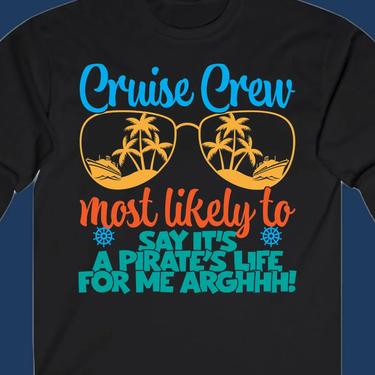 Cruise crew pirate life design with sunglasses reflecting tropical palm trees and ships with text saying it's a pirate's life