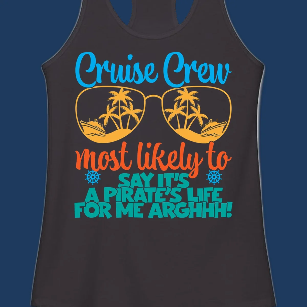 Cruise crew pirate life design with sunglasses reflecting tropical palm trees and ships with text saying it's a pirate's life