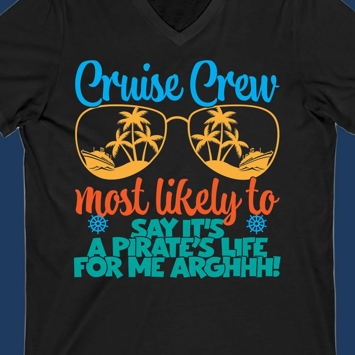 Cruise crew pirate life design with sunglasses reflecting tropical palm trees and ships with text saying it's a pirate's life