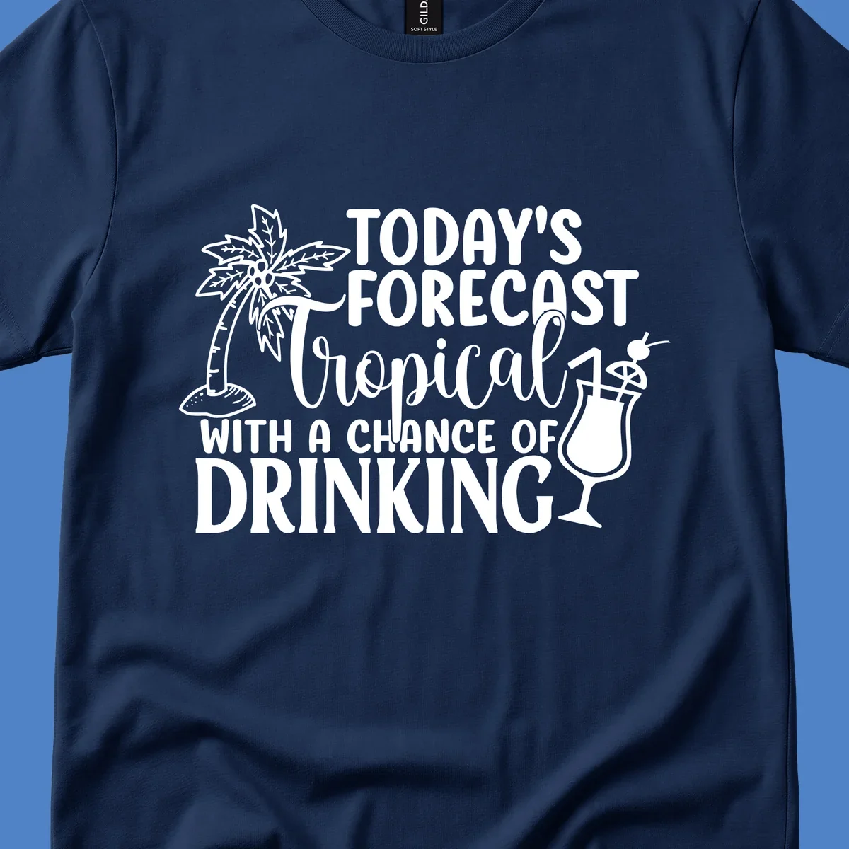 White line art design on gray background showing a palm tree, tropical drink with umbrella, and text reading 'Today's Forecast Tropical With A Chance Of Drinking'