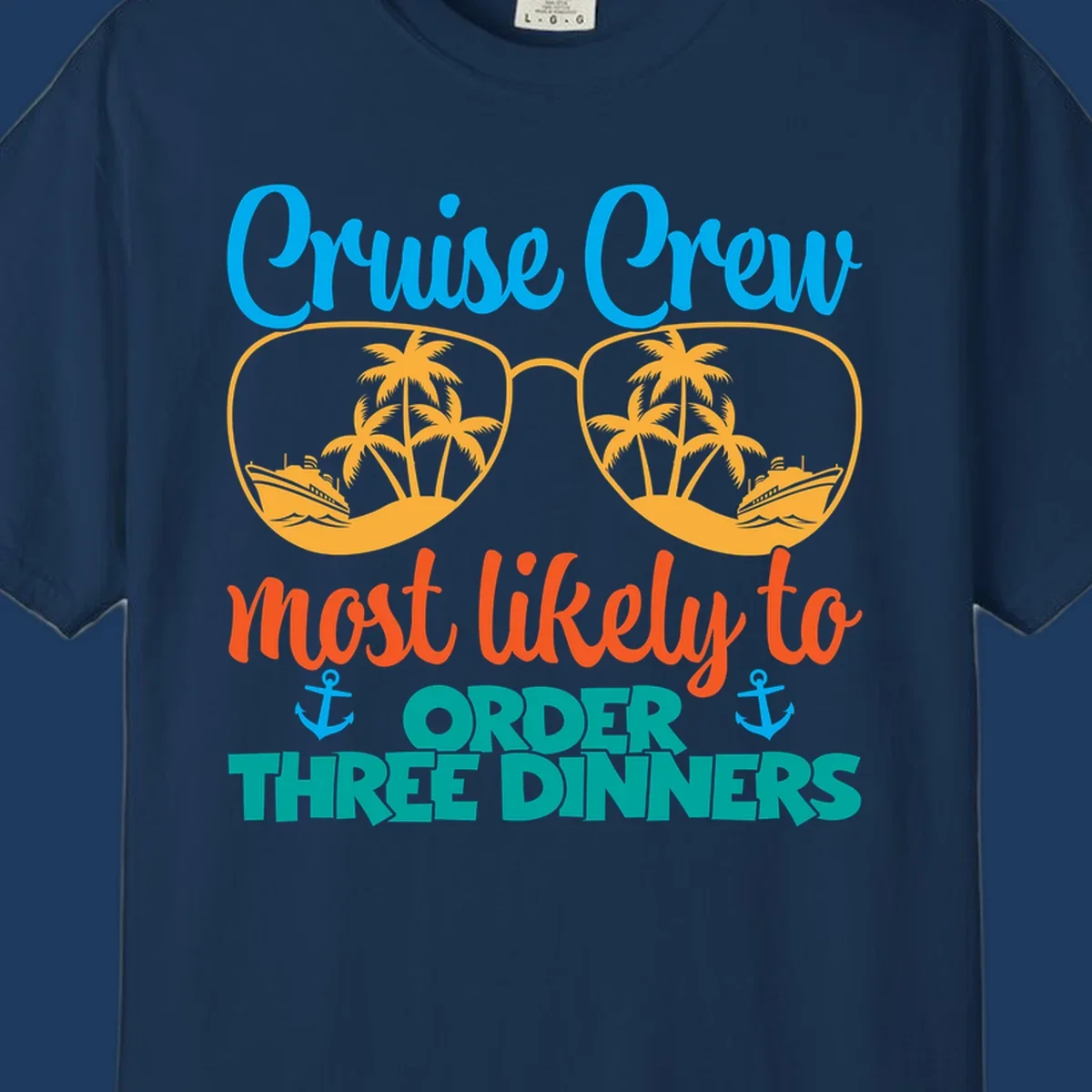 Cruise crew most likely to order three dinners design with sunglasses, palm trees, ships, and anchors