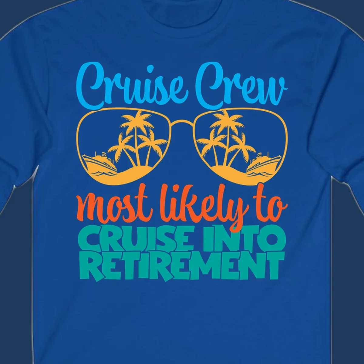 Cruise into retirement design with oversized sunglasses showing tropical palm trees and ships, bold text about cruise crew retirement