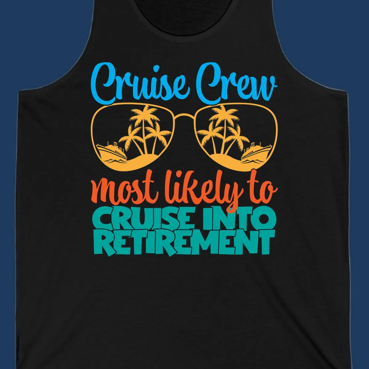 Cruise into retirement design with oversized sunglasses showing tropical palm trees and ships, bold text about cruise crew retirement