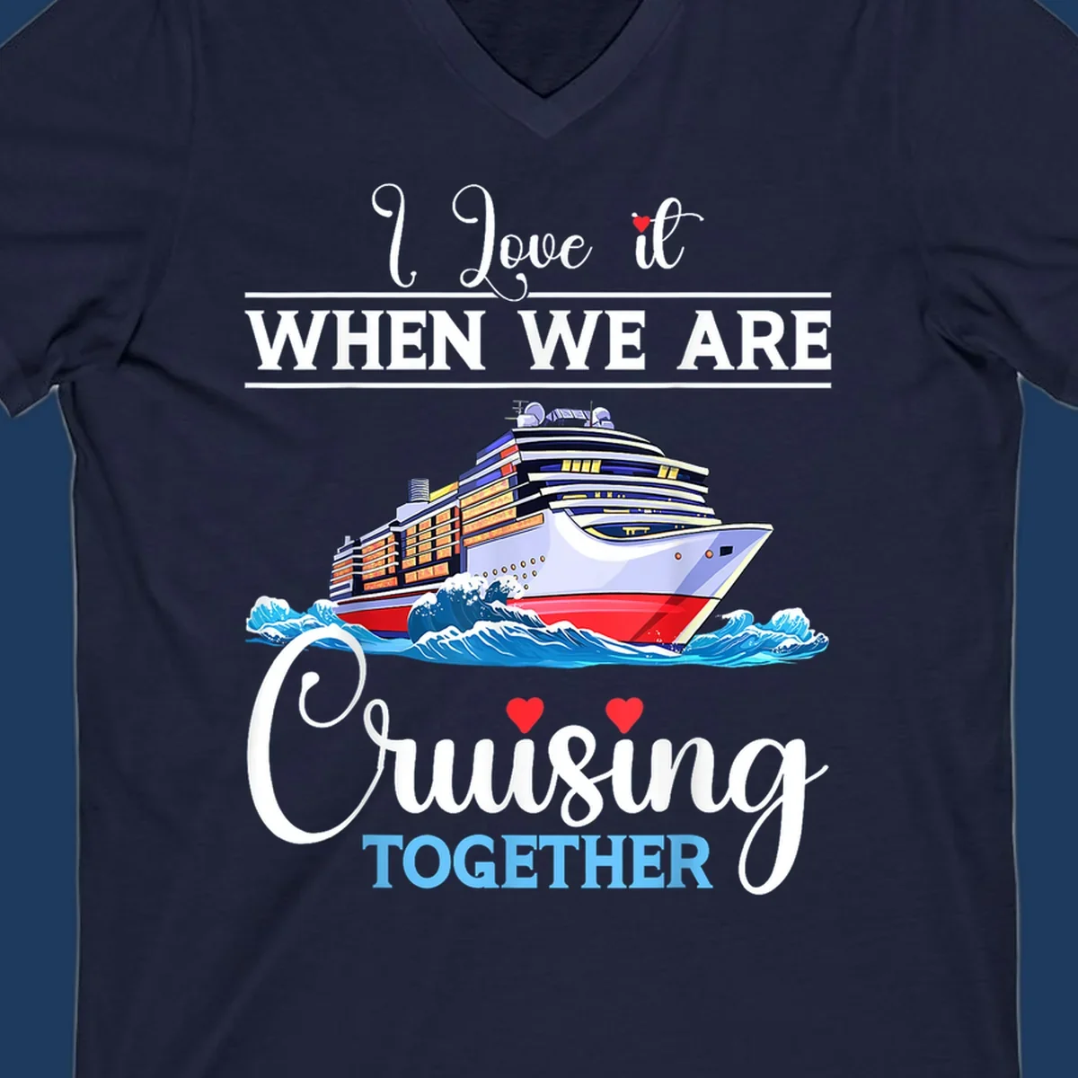Colorful cruise ship illustration with ocean waves and text reading 'I Love it When We Are Cruising Together' with heart accents