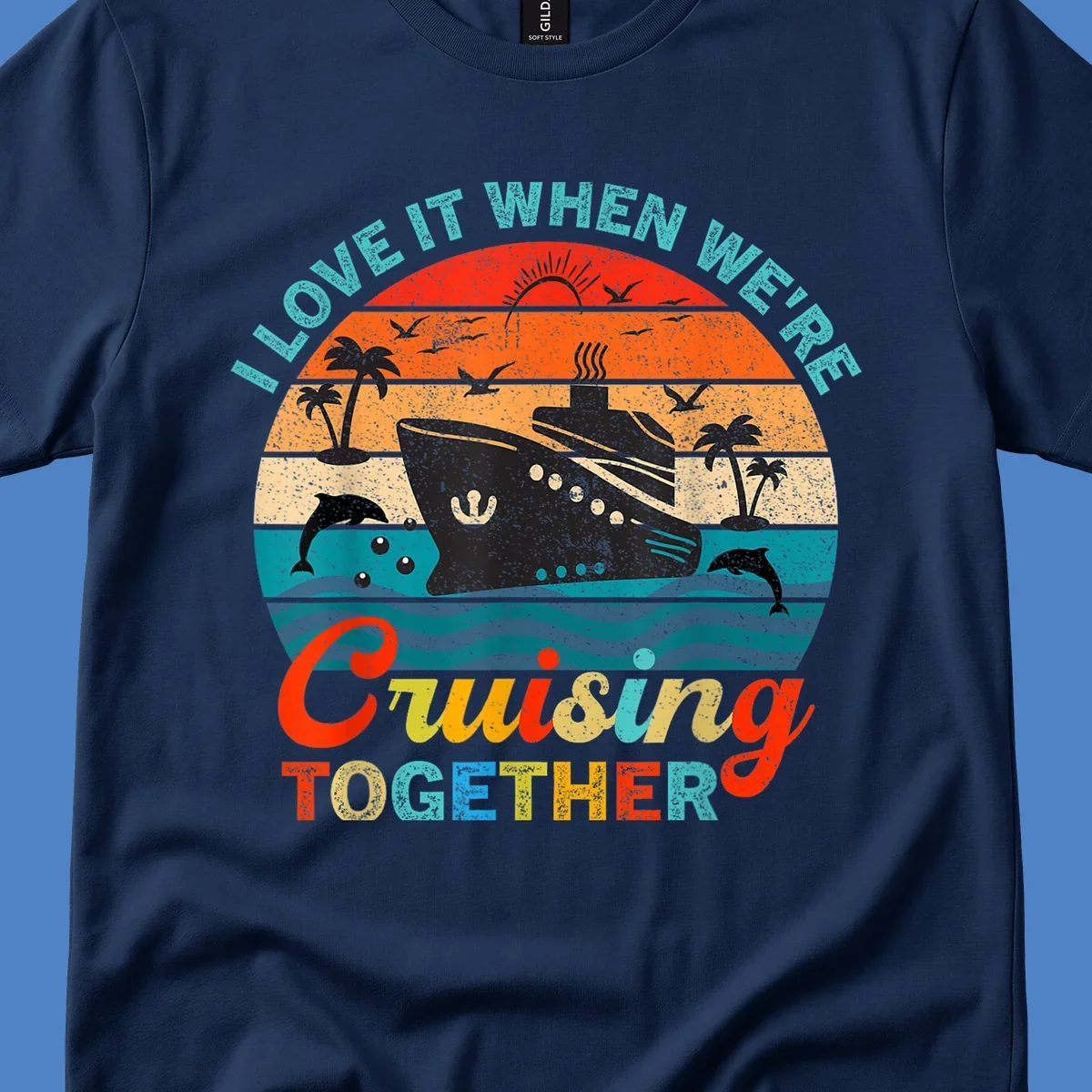 Retro vintage cruise ship design with tropical sunset, palm trees, dolphins, and ocean waves in warm and cool tones with 'I Love It When We're Cruising Together' text