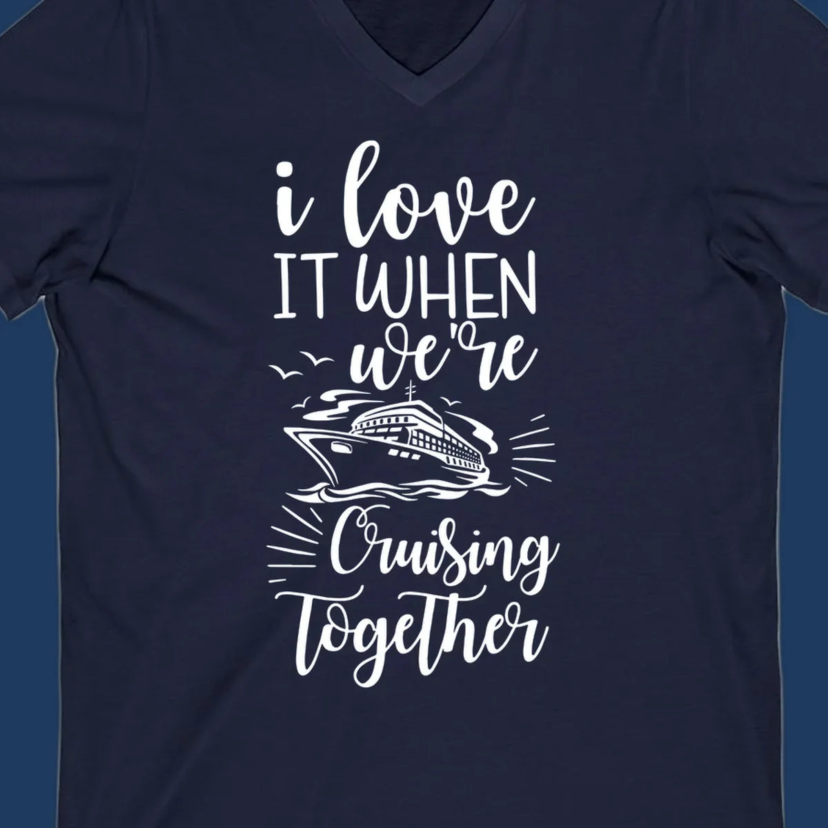 White script text reading 'i love it when we're cruising together' with an illustration of a cruise ship on ocean waves and seagulls