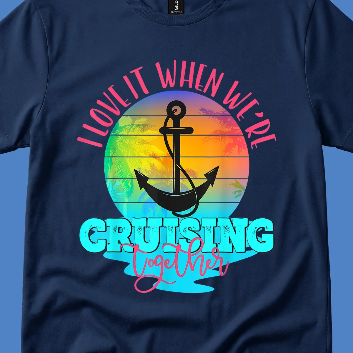 Love it when you're cruising together design with anchor, tropical sunset, and palm trees on colorful gradient background