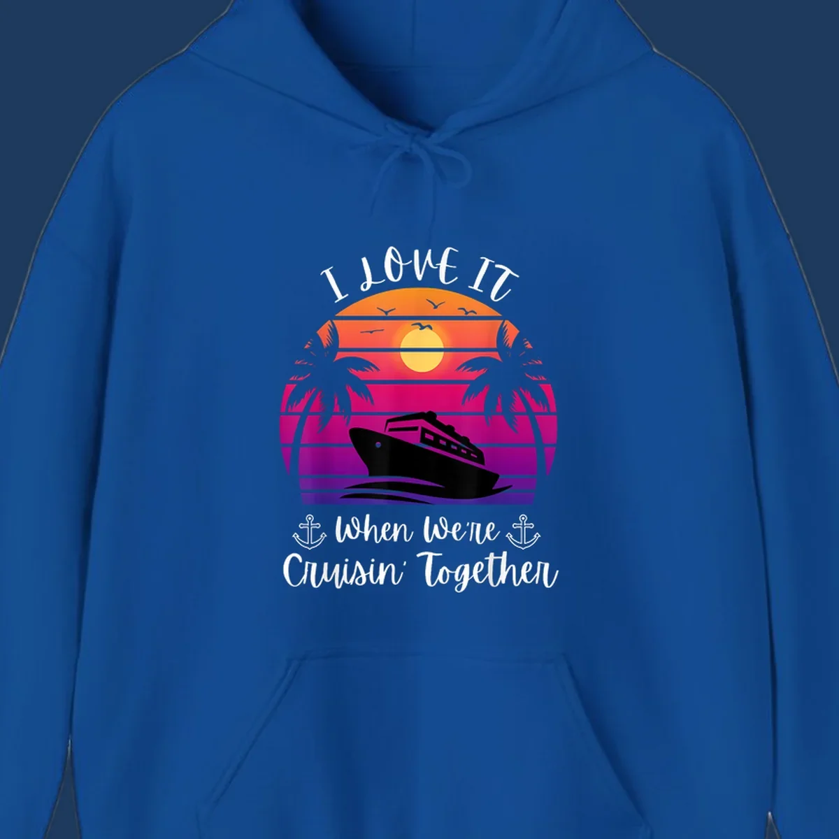 Retro sunset illustration with cruise ship silhouette, palm trees, and text reading 'I Love It When We're Cruisin Together' with anchors