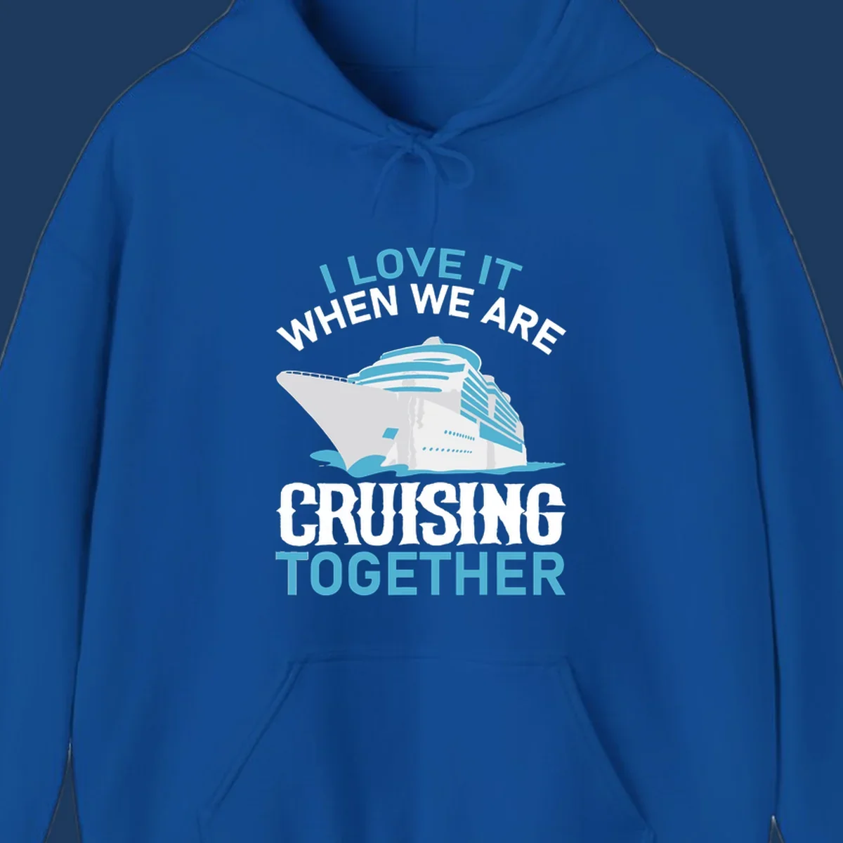 Cruise ship with ocean waves and text reading 'I Love It When We Are Cruising Together' - cruising-together-ship design
