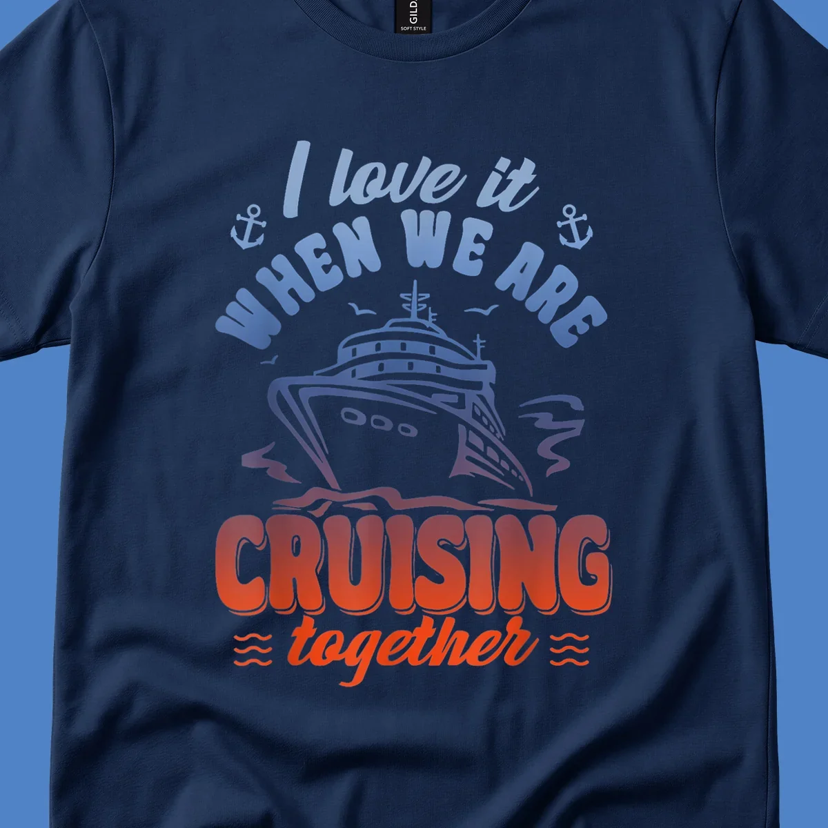 Colorful gradient cruise ship illustration with anchors and text reading 'I love it when we are cruising together'