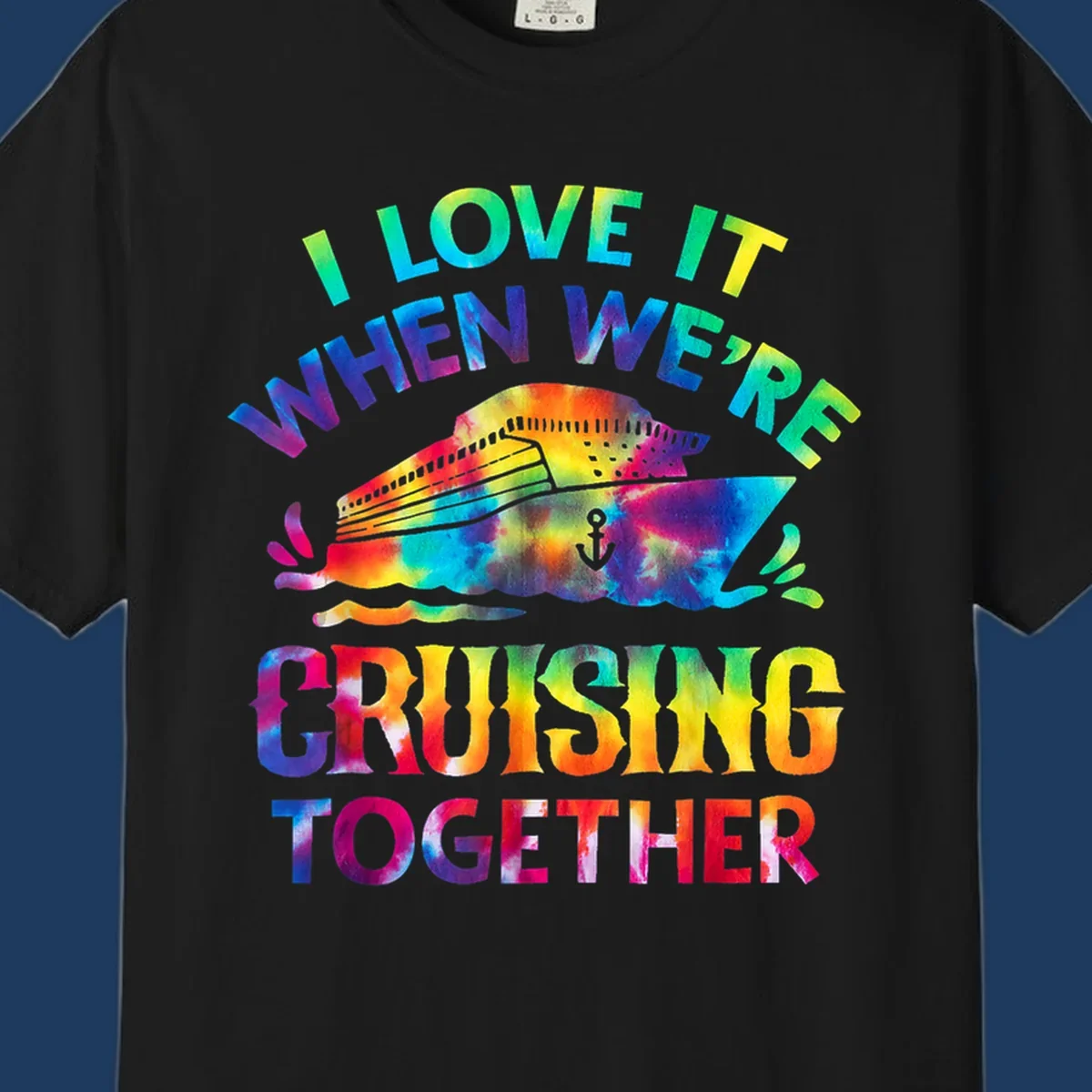 Colorful tie-dye fish with rainbow text reading 'I Love It When We're Cruising Together' on gray background