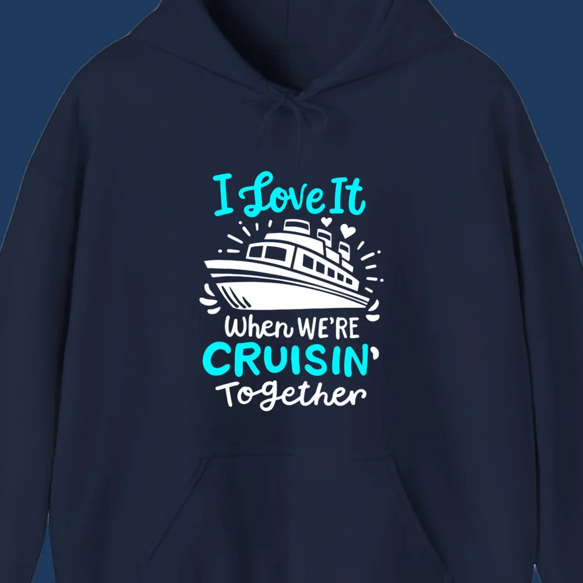 Cruise ship illustration with hearts and sparkles, text reading 'I love It when WE'RE CRUISIN' Together' in cyan and white on gray background