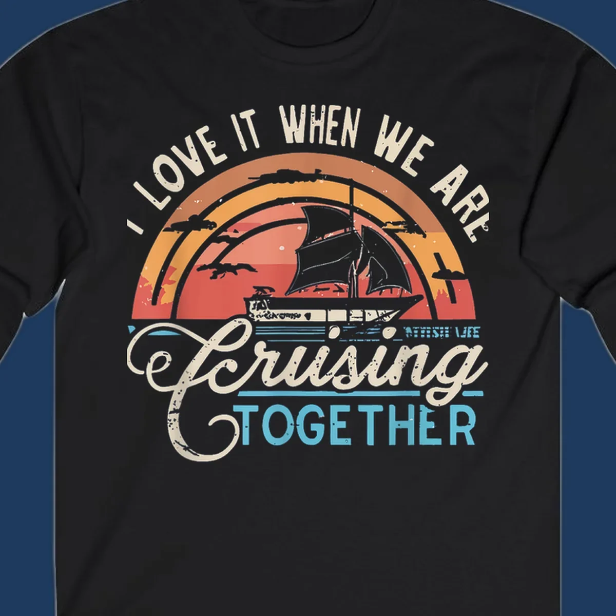 Vintage-style cruising together design with sailing ship silhouette against layered sunset arcs and ocean waves